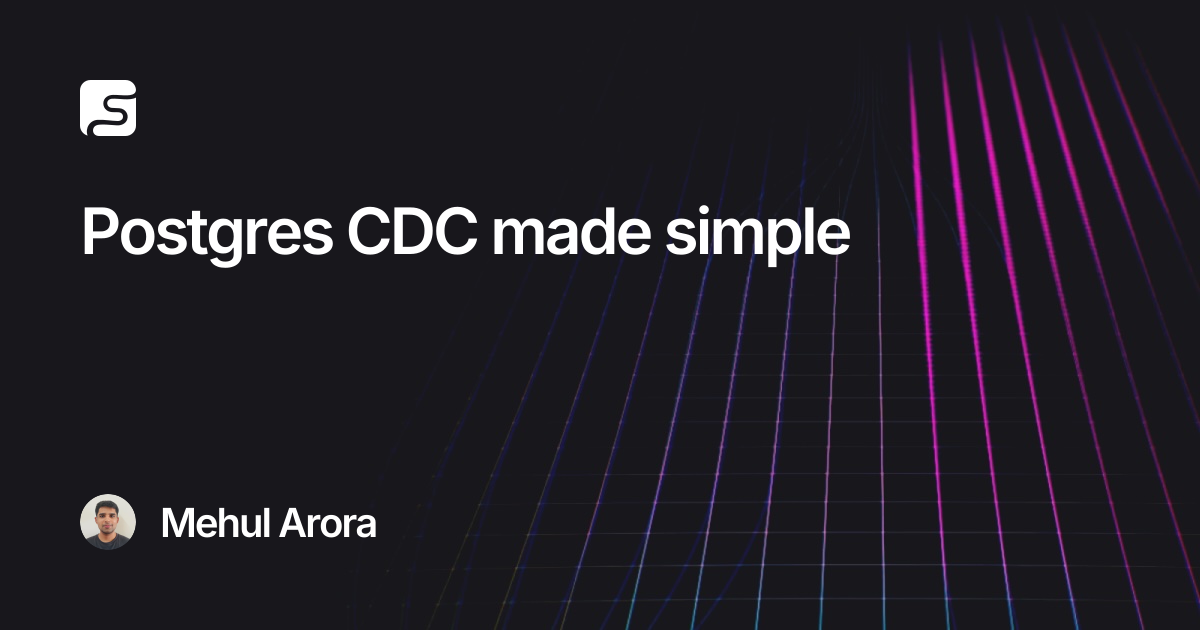 Postgres CDC made simple · S2